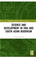 Science and Development in Thai and South Asian Buddhism