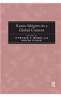 Kazuo Ishiguro in a Global Context