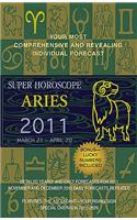 Super Horoscope Aries 2011