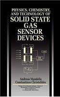 Physics, Chemistry and Technology of Solid State Gas Sensor Devices