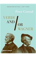 Verdi And/Or Wagner: Two Men, Two Worlds, Two Centuries