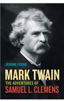 Mark Twain: The Adventures of Samuel L. Clemens