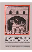 Changing Values in Medieval Scotland