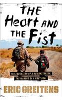 Heart and the Fist: the Education of a Humanitarian, the Making of a Navy Seal