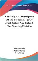 History And Description Of The Modern Dogs Of Great Britain And Ireland, Non-Sporting Division