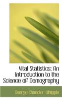 Vital Statistics: An Introduction to the Science of Demography