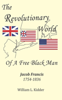 Revolutionary World of a Free Black Man