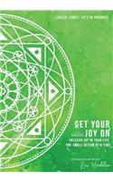 Get Your Joy On(TM)