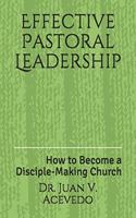 Effective Pastoral Leadership