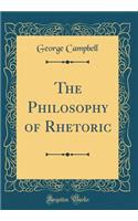 The Philosophy of Rhetoric (Classic Reprint)