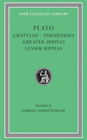 Cratylus. Parmenides. Greater Hippias. Lesser Hippias