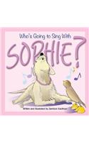 Who's Going to Sing With Sophie?