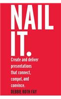 Nail it.