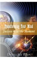 Transforming Your Mind
