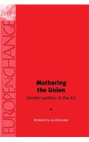 Mothering the Union