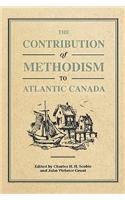 The Contribution of Methodism to Atlantic Canada