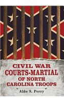 Civil War Courts-Martial of North Carolina Troops