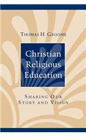 Christian Religious Education: Sharing Our Story and Vision