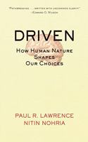 Driven: How Human Nature Shapes Our Choices(J-B Warren Bennis Series)