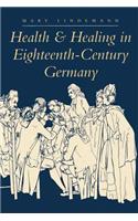 Health & Healing in Eighteenth-Century Germany