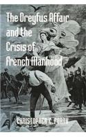 The Dreyfus Affair and the Crisis of French Manhood