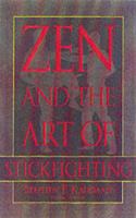 Zen and the Art of Stickfighting