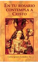 En Tu Rosario Contempla A Cristo