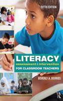 Literacy Assessment and Intervention for Classroom Teachers