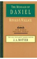 The Message of Daniel (Bible Speaks Today)