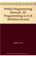 Phigs Programming Manual: 3D Programming in X