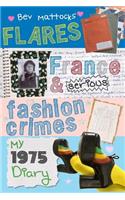 Flares, France and Serious Fashion Crimes - My 1975 Diary