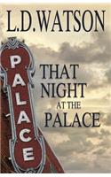 That Night at the Palace