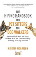 Hiring Handbook for Pet Sitters and Dog Walkers