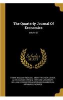 Quarterly Journal Of Economics; Volume 27