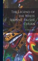 Legend of the White Serpent. Pai Shê Chuan