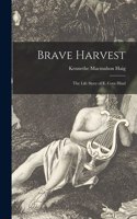 Brave Harvest