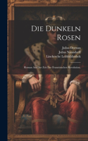 dunkeln Rosen