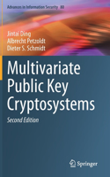 Multivariate Public Key Cryptosystems