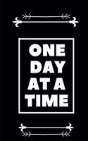 One Day at a Time: Lined Blank Journal Book for Writing, 6 X 9, 140 Pages