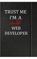 Trust Me I'm Almost a Web Developer