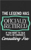 The Legend Has Oficially Retired: Grandpa & Grandma Funny Retirement Gift - Also Great for your Coworkers or Colleagues! Notebook & Doodle Diary: 150+ Pages of Lined Paper for Writin