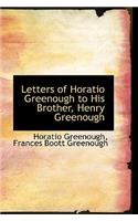 Letters of Horatio Greenough to His Brother, Henry Greenough