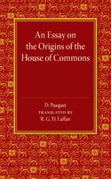 Essay on the Origins of the House of Commons