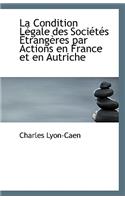 La Condition Legale Des Societes Etrangeres Par Actions En France Et En Autriche