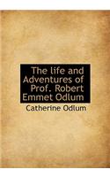 The Life and Adventures of Prof. Robert Emmet Odlum