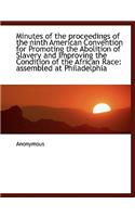 Minutes of the Proceedings of the Ninth American Convention for Promoting the Abolition of Slavery a