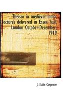 Theism in medieval India; lectures delivered in Essex hall, London October-December, 1919