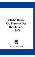 L'Italie Rouge Ou Histoire Des Revolutions (1850)