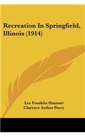 Recreation In Springfield, Illinois (1914)