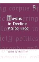 Towns in Decline, AD100–1600